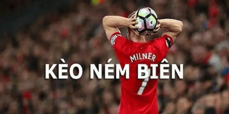 Kèo ném biên Tổng quan về kèo ném biên trong bóng đá